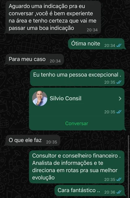 Print de conversa no WhatsApp em que um cliente indica o Silvio: Eu tenho uma pessoa excepcional. Consultor e conselheiro financeiro. Analista de informações e te direciona em rotas pra sua melhor evolução. Cara fantástico.
